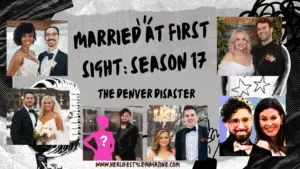Married at First Sight Season 17 - Her Lifestyle Magazine - By: Adell Figueira - Hellstrom